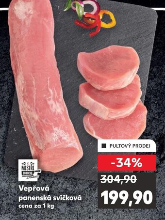 Kaufland Vepřová panenská svíčková cena za 1 kg nabídka