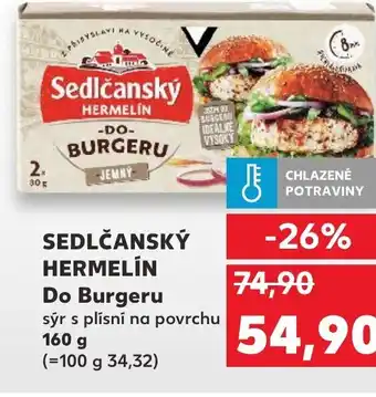 Kaufland SEDLČANSKÝ HERMELIN Do Burgeru nabídka