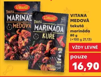 Kaufland VITANA MEDOVÁ TEKUTÁ MARINADA nabídka