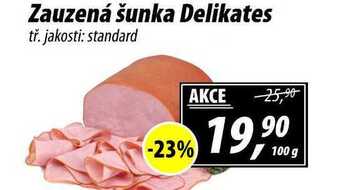 ZEMAN Zauzená šunka delikates tř. jakosti: standard, 100 g nabídka