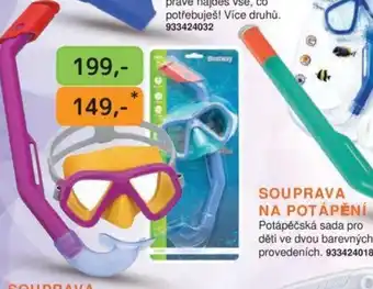SOUPRAVA NA POTÁPĚNÍ Potápěčské brýle se šnor-chlem. Vhodné pro děti od 3 let. Ve více barev-ných provedeních. 933424023