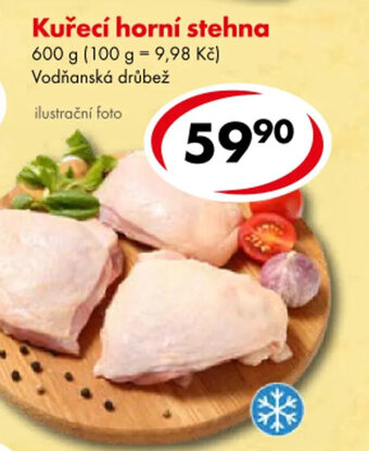 CBA Kuřecí horní stehna 600 g (100 g = 9,98 Kč) Vodňanská drůbež nabídka
