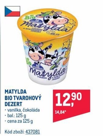 Makro MATYLDA BIO TVAROHOVY DEZERT nabídka