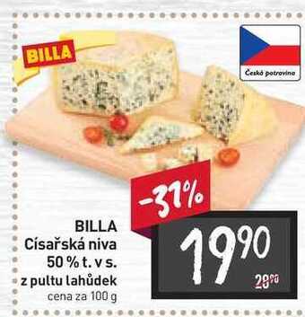 Billa Billa císařská niva 50% t. vs. z pultu lahůdek cena za 100 g nabídka