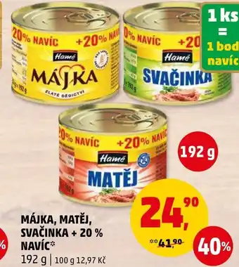 Penny Market MÁJKA, MATĚJ, SVAČINKA + 20% NAVÍC nabídka