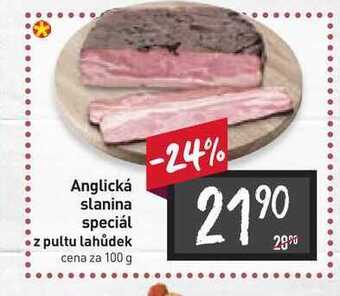 Billa Anglická slanina speciál z pultu lahůdek cena za 100g nabídka