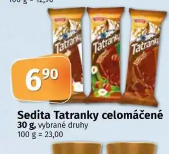 Sedita Tatranky celomáčené 30 g, vybrané druhy 100 g = 23,00