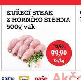 RABBIT řeznictví Kuřecí steak z horního stehna 500g nabídka