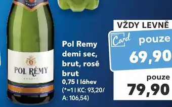 Kaufland Pol Remy demi sec, brut, rosé brut nabídka