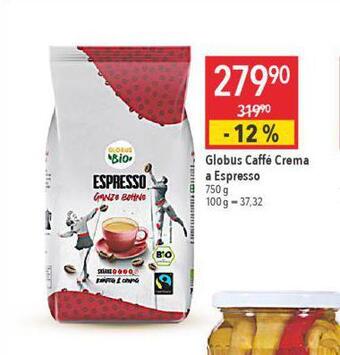 Globus Globus caffé crema a espresso nabídka