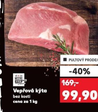 Kaufland Vepřová kýta bez kosti nabídka