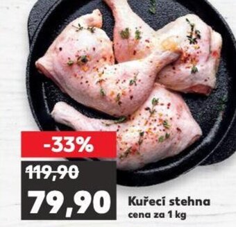 Kaufland Kuřecí stehna cena za 1 kg nabídka