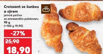 Kaufland Croissant se šunkou a sýrem nabídka