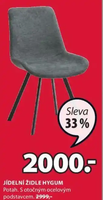 JYSK JÍDELNÍ ŽIDLE HYGUM Potah. S otočným ocelovým podstavcem. 2999,- nabídka