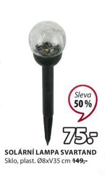 JYSK SOLÁRNÍ LAMPA SVARTAND Sklo, plast. Ø8xV35 cm 449,- nabídka