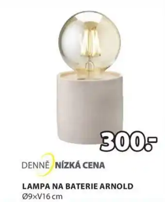 JYSK LAMPA NA BATERIE ARNOLD 09xV16 cm nabídka