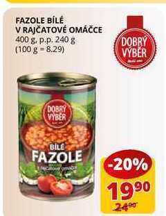 Flop Fazole bílé v rajčatové omáčce 400 g. p.p. 240 g nabídka