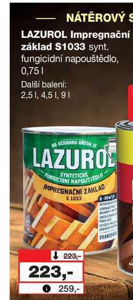 Barvy a laky drogerie Lazurol impregnační základ s1033 synt. fungicidní napouštědlo, 0,75l nabídka
