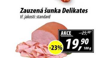 ZEMAN Zauzená šunka delikates tř. jakosti: standard, 100 g nabídka