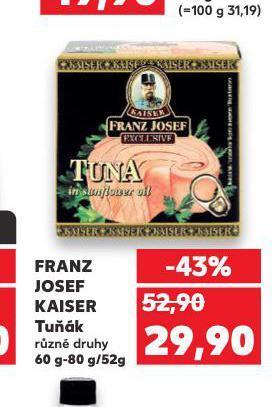 Kaufland Franz josef kaiser tuňák nabídka