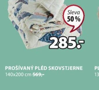 JYSK PROŠÍVANÝ PLÉD SKOVSTJERNE 140x200 cm 569,- nabídka
