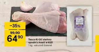F&F Tesco Krůtí stehno spodní kostí a kůží 1kg nabídka