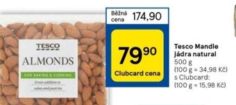 Tesco Tesco Mandle jádra natural 500 g nabídka