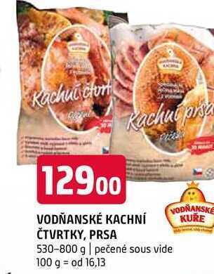 Terno Vodňanské kachní čtvrtky, prsa 530-800 g nabídka