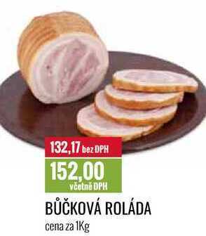 Ratio Bůčková roláda cena za 1kg nabídka