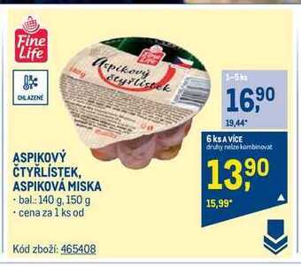 Makro Fine life aspikový čtyřlístek / aspiková miska 140 - 150 g nabídka