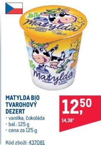 Makro MATYLDA BIO TVAROHOVÝ DEZERT nabídka
