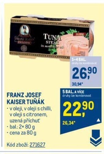 Makro FRANZ JOSEF KAISER TUŇÁK nabídka