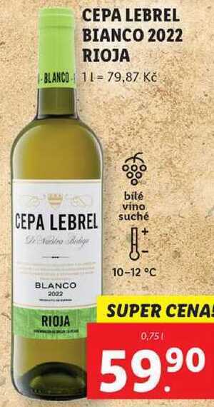 Lidl Cepa lebrel bianco 2022 rioja, 0,75 l nabídka