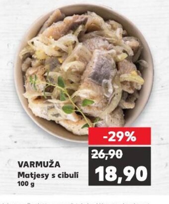 Kaufland VARMUŽA Matjesy s cibulí 100 g nabídka