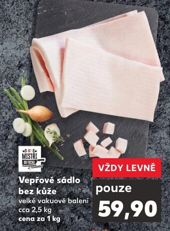 Kaufland Vepřové sádlo bez kůže nabídka