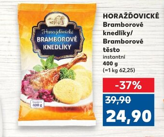 Kaufland HORAŽĎOVICKÉ Bramborové knedliky/ Bramborové těsto nabídka