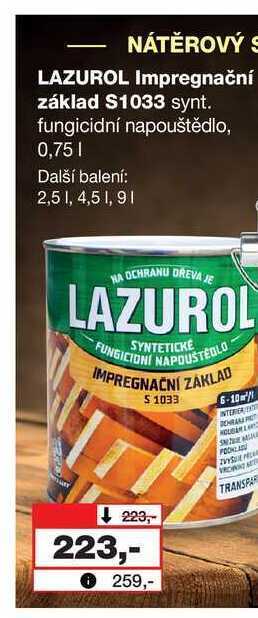 Barvy a laky drogerie Lazurol impregnační základ s1033 synt. fungicidní napouštědlo, 0,75l nabídka