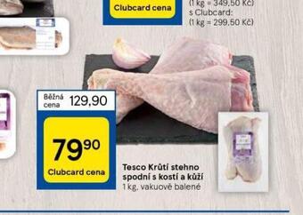 Tesco Krůtí stehno spodní s kostí a kůží nabídka