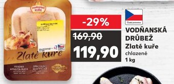 Kaufland VODŇANSKÁ DRŮBEŽ Zlaté kuře chlazené 1 kg nabídka