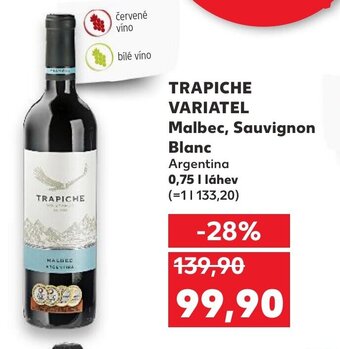 Kaufland TRAPICHE VARIATEL Malbec, Sauvignon Blanc nabídka