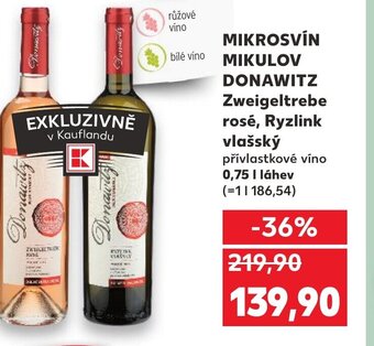 Kaufland MIKROSVÍN MIKULOV DONAWITZ Zweigeltrebe rosé, Ryzlink vlašský nabídka
