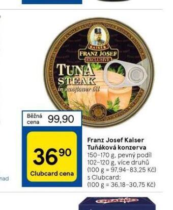 Tesco Franz josef kaiser tuňáková konzerva nabídka