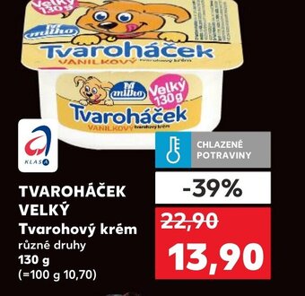 Kaufland TVAROHÁČEK VELKÝ Tvarohový krém nabídka