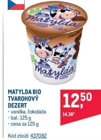 Makro MATYLDA BIO TVAROHOVÝ DEZERT nabídka