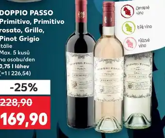 Kaufland DOPPIO PASSO Primitivo, Primitivo rosato, Grillo, Pinot Grigio nabídka