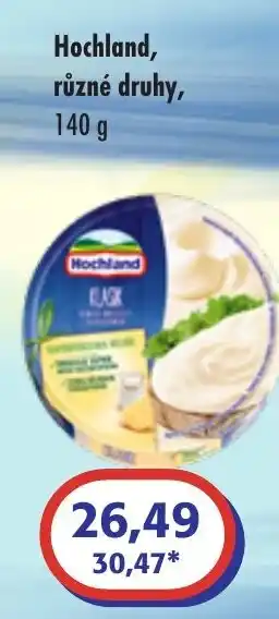 Hochland, různé druhy
