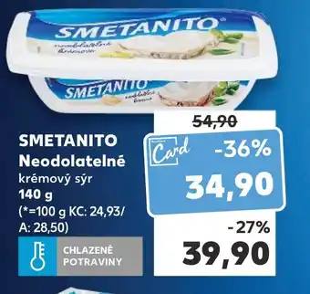 Kaufland SMETANITO Neodolatelné krémový sýr nabídka