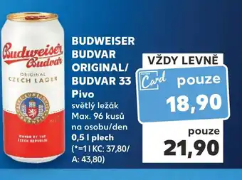 Kaufland BUDWEISER BUDVAR ORIGINAL/ BUDVAR 33 Pivo nabídka