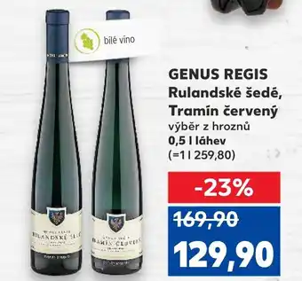 Kaufland GENUS REGIS Rulandské šedé, Tramín červený nabídka