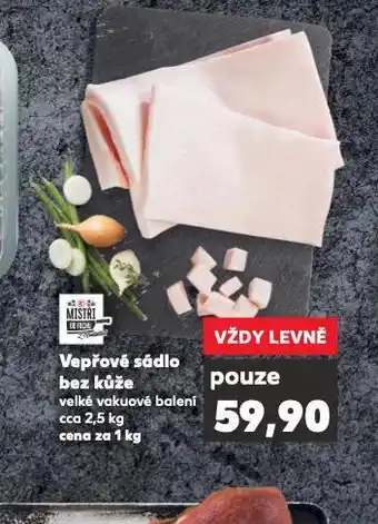 Kaufland Vepřové sádlo bez kůže nabídka
